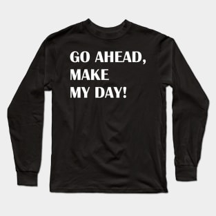 GO AHEAD Long Sleeve T-Shirt